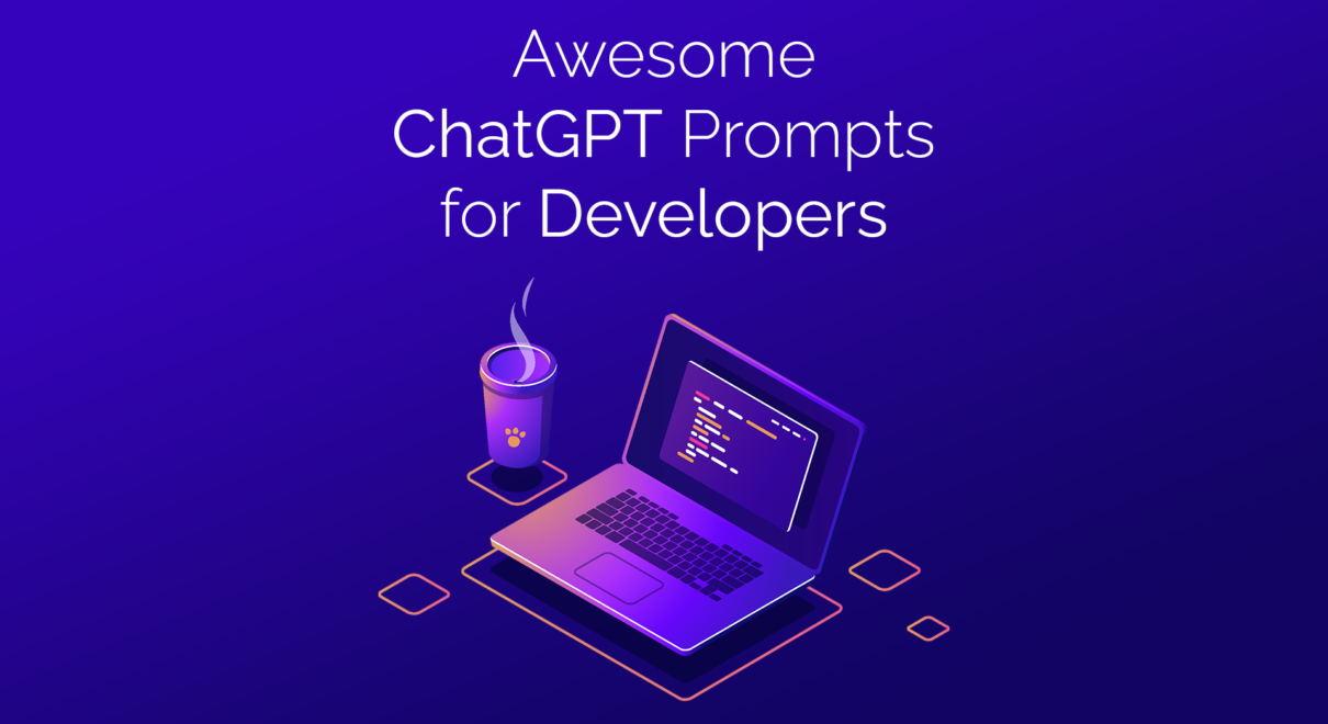 Awesome ChatGPT Prompts for Developers