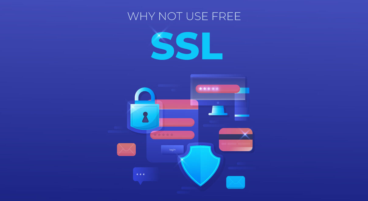 Why You Should Not Use Free SSL