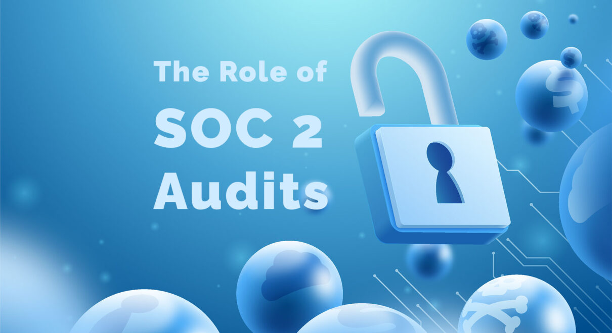 The Role of SOC 2 Audits