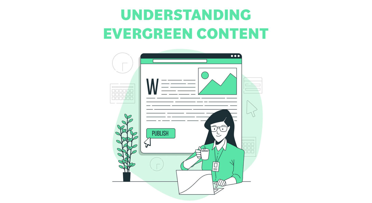 Understanding Evergreen Content